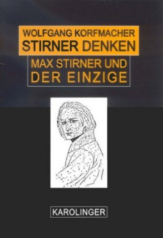 Könyv Stirner denken Wolfgang Korfmacher