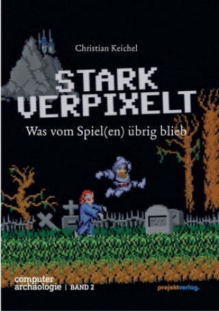 Книга STARK VERPIXELT Christian Keichel