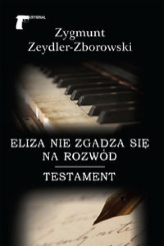 Book Eliza nie zgadza sie na rozwod / Testament Zygmunt Zeydler-Zborowski