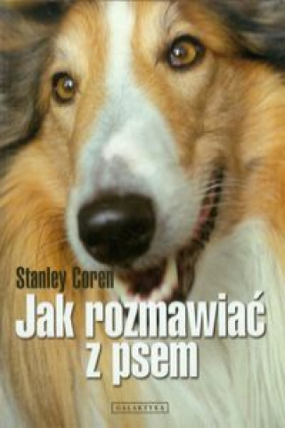 Kniha Jak rozmawiac z psem Stanley Coren
