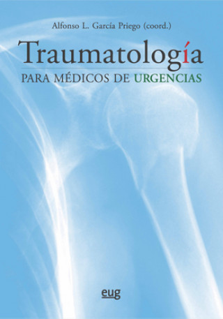 Carte Traumatología para médicos de urgencias ALFONSO L. GARCIA PRIEGO