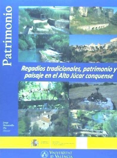 Carte Regadíos tradicionales, patrimonio y paisaje en el alto Júcar conquense 
