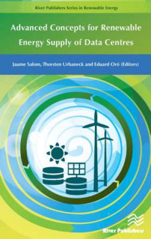 Book Advanced Concepts for Renewable Energy Supply of Data Centres Jaume Salom