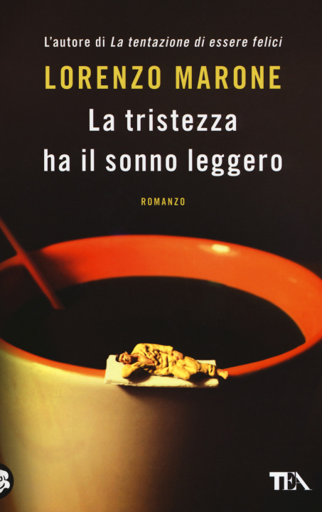 Knjiga La tristezza ha il sonno leggero Lorenzo Marone