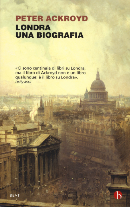 Könyv Londra. Una biografia Peter Ackroyd
