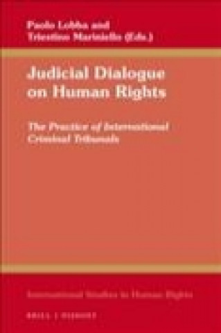Book Judicial Dialogue on Human Rights: The Practice of International Criminal Tribunals Paolo Lobba