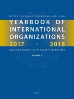 Yearbook of International Organizations 2017-2018, Volume 2: Geographical Index - A Country Directory of Secretariats and Memberships