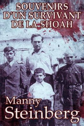 Könyv Souvenirs d'un survivant de la Shoah Manny Steinberg