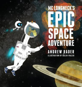 Carte MC Longneck's Epic Space Adventure Andrew Rader