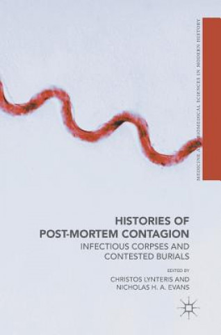 Книга Histories of Post-Mortem Contagion Christos Lynteris