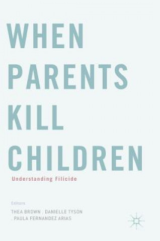 Buch When Parents Kill Children Thea Brown