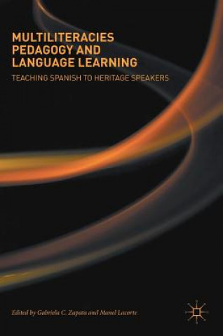 Carte Multiliteracies Pedagogy and Language Learning Gabriela C. Zapata