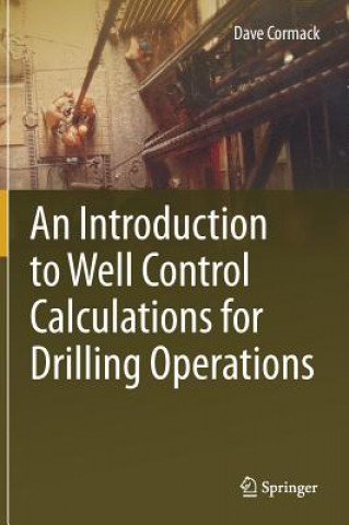 Kniha Introduction to Well Control Calculations for Drilling Operations Dave Cormack