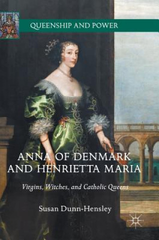 Carte Anna of Denmark and Henrietta Maria Susan Dunn-Hensley