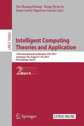 Könyv Intelligent Computing Theories and Application De-Shuang Huang