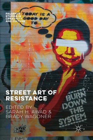 Kniha Street Art of Resistance Brady Wagoner