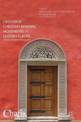 Knjiga Orthodox Christian Renewal Movements in Eastern Europe Aleksandra Djuric Milovanovic