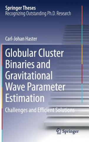 Livre Globular Cluster Binaries and Gravitational Wave Parameter Estimation Carl-Johan Haster