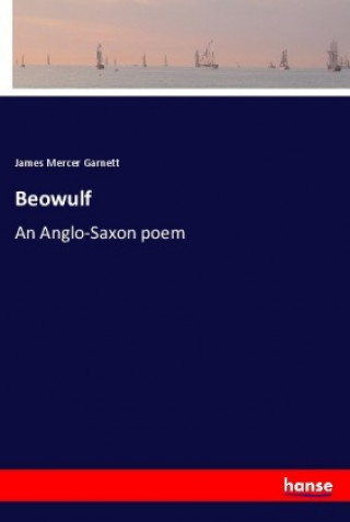 Kniha Beowulf James Mercer Garnett