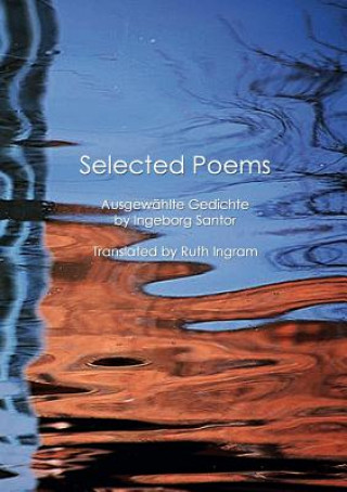 Buch Selected Poems / Ausgewahlte Gedichte Ingeborg Santor