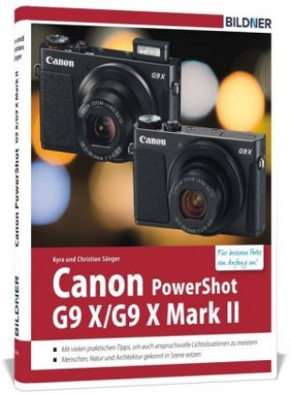 Carte Canon PowerShot G9 X / G9 X Mark II - Für bessere Fotos von Anfang an Kyra Sänger
