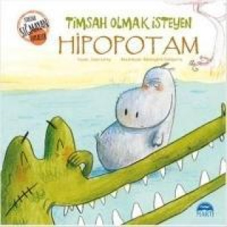 Buch Timsah Olmak Isteyen Hipopotam Jean Leroy