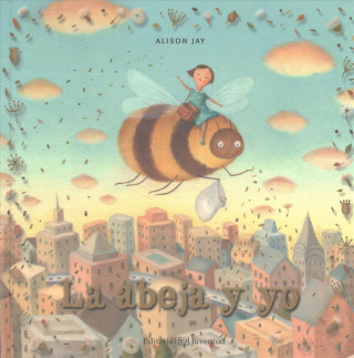 Kniha La abeja y yo ALISON JAY