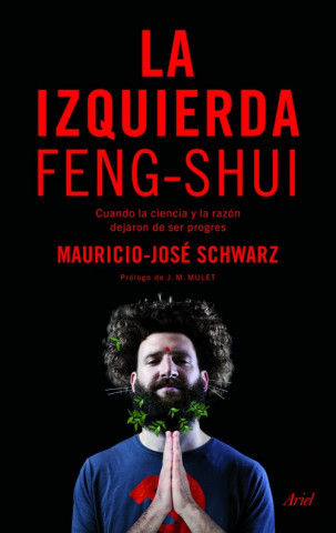 Książka La izquierda feng-shui MAURICIO-JOSE SCHWARZ