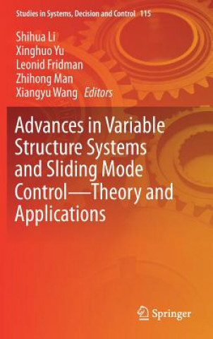 Kniha Advances in Variable Structure Systems and Sliding Mode Control-Theory and Applications Shihua Li