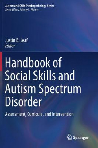 Книга Handbook of Social Skills and Autism Spectrum Disorder Justin B. Leaf