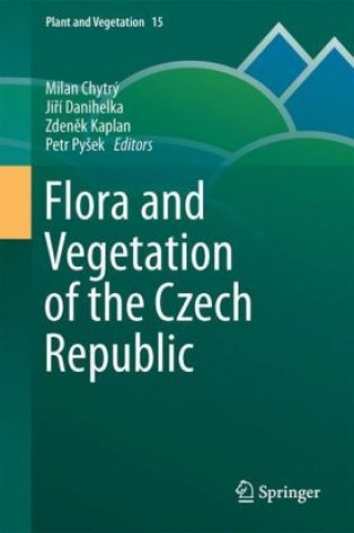 Kniha Flora and Vegetation of the Czech Republic Milan Chytrý