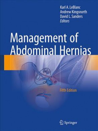 Kniha Management of Abdominal Hernias Karl A. Leblanc