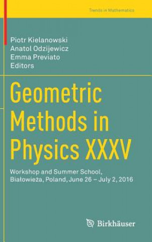 Kniha Geometric Methods in Physics XXXV Piotr Kielanowski