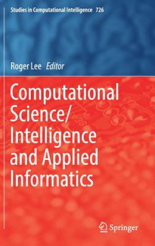 Könyv Computational Science/Intelligence and Applied Informatics Roger Lee