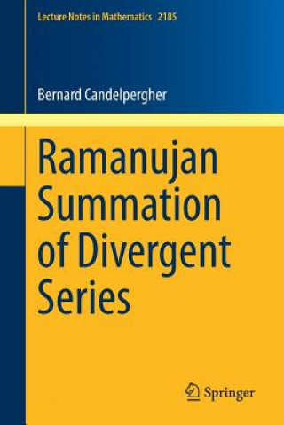 Kniha Ramanujan Summation of Divergent Series Bernard Candelpergher