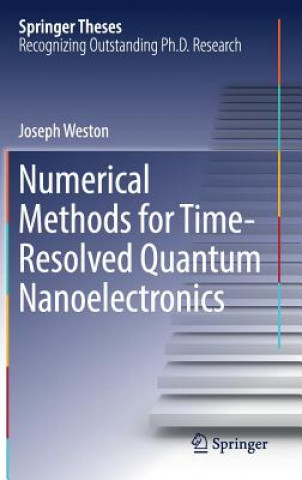 Kniha Numerical Methods for Time-Resolved Quantum Nanoelectronics Joseph Weston