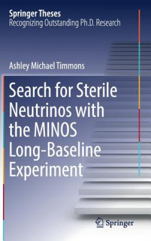 Könyv Search for Sterile Neutrinos with the MINOS Long-Baseline Experiment Ashley Michael Timmons