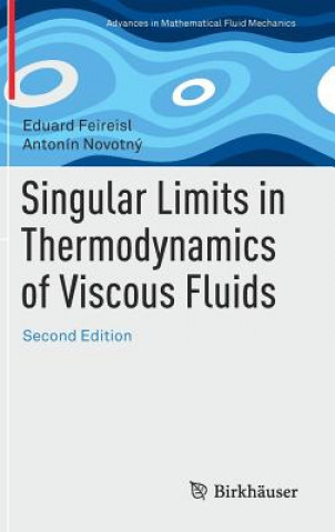 Könyv Singular Limits in Thermodynamics of Viscous Fluids Eduard Feireisl