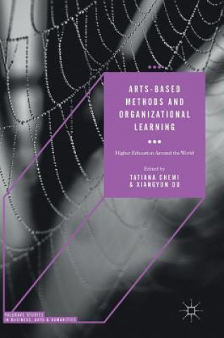 Kniha Arts-based Methods and Organizational Learning Tatiana Chemi