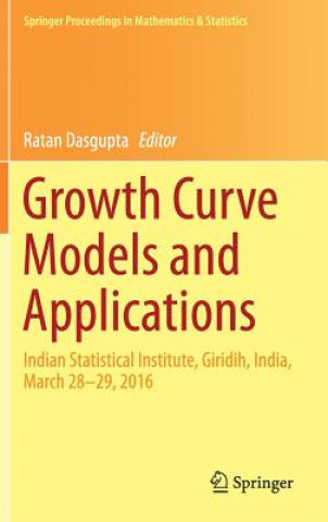 Könyv Growth Curve Models and Applications Ratan Dasgupta