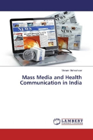 Kniha Mass Media and Health Communication in India Mekam Maheshwar