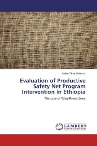 Carte Evaluation of Productive Safety Net Program Intervention In Ethiopia Hellen Yilma Shiferaw