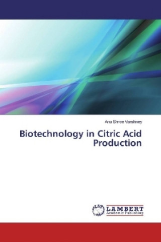 Kniha Biotechnology in Citric Acid Production Anu Shree Varshney