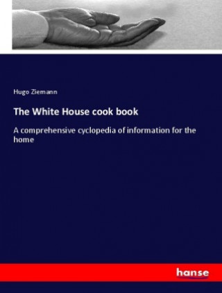 Knjiga White House cook book Hugo Ziemann