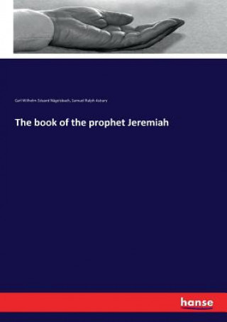 Kniha book of the prophet Jeremiah Carl Wilhelm Eduard Nägelsbach