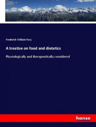 Könyv treatise on food and dietetics Frederick William Pavy