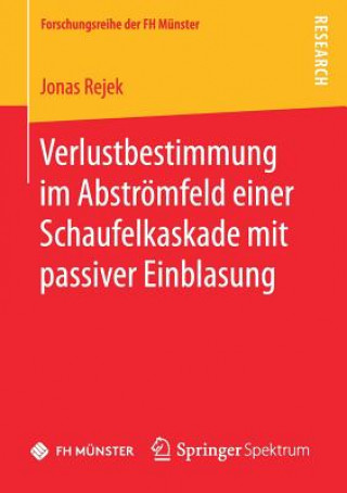 Kniha Verlustbestimmung im Abstroemfeld einer Schaufelkaskade mit passiver Einblasung Jonas Rejek