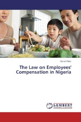 Carte The Law on Employees' Compensation in Nigeria Daniel Peter