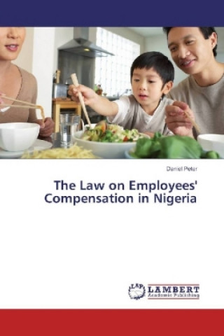 Książka The Law on Employees' Compensation in Nigeria Daniel Peter