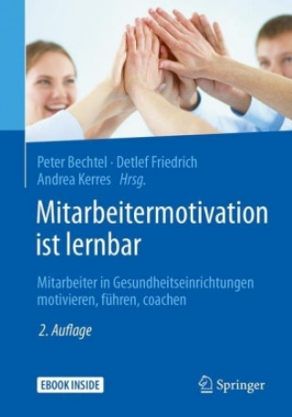 Knjiga Mitarbeitermotivation ist lernbar, m. 1 Buch, m. 1 E-Book Peter Bechtel